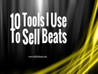 10 Tools To Sell Beats Online With