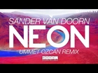 Sander van Doorn - Neon (Ummet Ozcan Remix) (Available December 9)