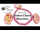 How to Repair Broken Charm Bracelets