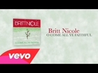 Britt Nicole - O Come, All Ye Faithful (Lyric Video)