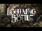 Lightning in a Bottle - 2014 Official Video