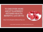 Raspberry Ketones Health Benefits - The Real Health Benefits of Raspberry Ketone Supplements