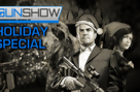 The Gun Show - Holiday Special