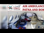 Get Most Reliable and Awesome Air Ambulance in Patna and Bokaro by King