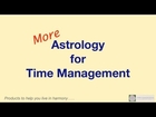 More Astrology for Time Management
