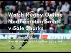 Northampton Saints vs Sale Sharks Rugby Championship 2013