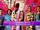 Madhubala Ek Ishq Ek Junoon : Will Madhu regret her decision to marry RK ?