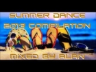 COMPILATION DANCE SUMMER 2013 - MIXED BY ALAN