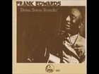 Frank Edwards: Goin Back and Get Her